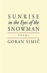 Sunrise in the Eyes of the Snowman - Goran Simic - 9781897231937