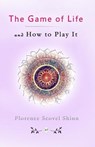 The Game of Life and How to Play It - Florence Scovel Shinn - 9781897384947