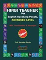 Hindi Teacher for English Speaking People, Advanced Level - Ratnakar Narale ; Sunita Narale - 9781897416617