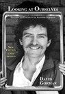 Looking at Ourselves: 2nd Edition (monochrome interior) - David A. Gorman - 9781897452752