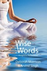 Wise Words - Deborah Morrison ; Arvind Singh - 9781897453216