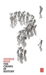 The Crowd in History - George Rude - 9781897959473