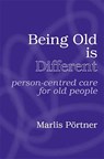 Being Old is Different - Marlis Portner - 9781898059998