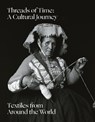 Threads of Time: A Cultural Journey - Daniel Brewster ; Lyssa Stapleton - 9781898113744