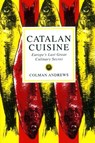 Catalan Cuisine - Colman Andrews - 9781898697763