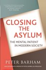 Closing The Asylum - Peter Barham - 9781899209217