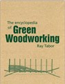 The Encyclopedia of Green Woodworking - Raymond Tabor - 9781899233205
