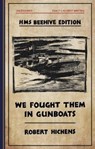 We Fought Them in Gunboats - Robert Hichens - 9781899262595