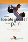 How to Liberate Yourself from Pain - Grahame Brown - 9781899398171