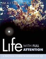 Life with Full Attention - Maitreyabandhu - 9781899579983