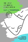 The Joy of Mindful Consumption - Lily J. Thompson - 9781899978274