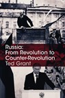 Russia: From Revolution to Counter-Revolution - Ted Grant - 9781900007726