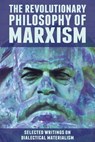 The Revolutionary Philosophy of Marxism - John (University of Edinburgh Scotland) Peterson - 9781900007979