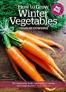 How to Grow Winter Vegetables - Charles Dowding - 9781900322881