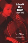 Inherit the Truth 1939-1945 - Anita Lasker-Wallfisch - 9781900357371