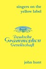 Singers on the Yellow Label (Deutsche Grammophon): 7 Discographies: Maria Stader, Elfriede Trotschel, Annelies Kupper, Wolfgang Windgassen, Ernst Hafliger, Josef Greindl, Kim Borg - John Hunt - 9781901395143