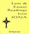 Lent and Easter Readings from Iona - Neil Paynter - 9781901557626