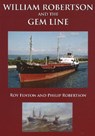William Robertson & the Gem Line - Roy Fenton ; Philip Robertson - 9781901703573