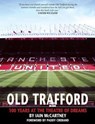 Old Trafford: 100 Years of the Theatre of Dreams - Iain McCartney - 9781901746600