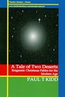 A Tale of Two Deserts: Enigmatic Christmas Fables for the Modern Age - Paul T. Kidd - 9781901864175