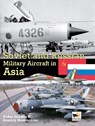 Soviet And Russian Military Aircraft In Asia - Dmitriy Komissarov ; Yefim (Author) Gordon - 9781902109299