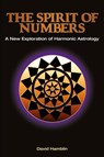 The Spirit of Numbers: a New Exploration of Harmonic Astrology - David Hamblin - 9781902405537