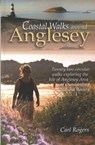 Coastal Walks Around Anglesey - Carl Rogers - 9781902512204