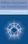 The Foundation Stone - F.W.Zeylmans van Emmichoven ; Willem Zeylmans van Emmichwen - 9781902636375