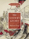 The Centaur's Kitchen - Patience Gray - 9781903018736