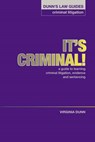 Dunn's Law Guides - Criminal Litigation: It's Criminal ! - DUNN,  Virginia - 9781903269251