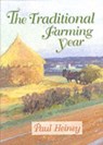 The Traditional Farming Year - Paul Heiney - 9781903366615