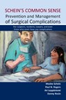 Schein's Common Sense Prevention and Management of Surgical Complications - Professor Moshe Schein ; Dr Paul N. Rogers ; Dr Ari Leppniemi - 9781903378939