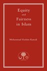 Equity and Fairness in Islam - Mohammad Hashim Kamali - 9781903682425