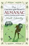 The Curious Gardener's Almanac - Niall Edworthy - 9781903919903