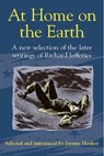 At Home on the Earth - JEFFERIES,  Richard ; Hooker, Jeremy - 9781903998021
