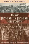 How Jewish Is Jewish History? - Moshe Rosman - 9781904113850