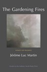The Gardening Fires - Jerome Luc Martin - 9781904130666