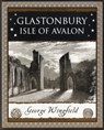Glastonbury: Isle of Avalon - George Wingfield - 9781904263197