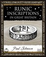 Runic Inscriptions: In Great Britain - Paul Johnson - 9781904263401
