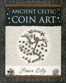 Ancient Celtic Coin Art - Simon Lilly - 9781904263654