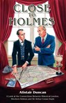 Close to Holmes - Alistair Duncan - 9781904312505
