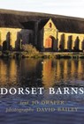 Dorset Barns - Jo Draper ; CBE David Bailey - 9781904349877