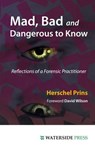 Mad, Bad and Dangerous to Know - PRINS,  Herschel A. - 9781904380795