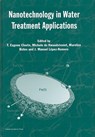 Nanotechnology in Water Treatment Applications - T. Eugene Cloete ; Michele de Kwaadsteniet ; Marelize Botes - 9781904455660