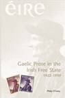Gaelic Prose in the Irish Free State 1922-1939 - Philip O'Leary - 9781904558132