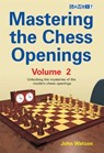 Mastering the Chess Openings - John Watson - 9781904600695