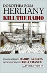 Kill the Radio - Dorothea Rosa Herliany - 9781904614111