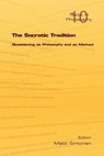 The Socratic Tradition - SINTONEN,  Matti - 9781904987642