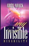 My Invisible Disability - Greg Noack - 9781905068258