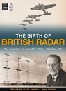 The Birth of British Radar - Colin Latham ; Anne Stobbs - 9781905086757